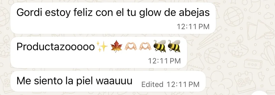 «Estoy feliz con tu glow de abejas. Productazo. Me siento la piel waauuu.»